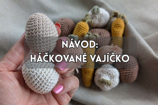 Háčkované vajíčko - jednoduchý návod pro začátečníky