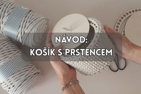 Návod na háčkovaný košík s prstencem a víkem