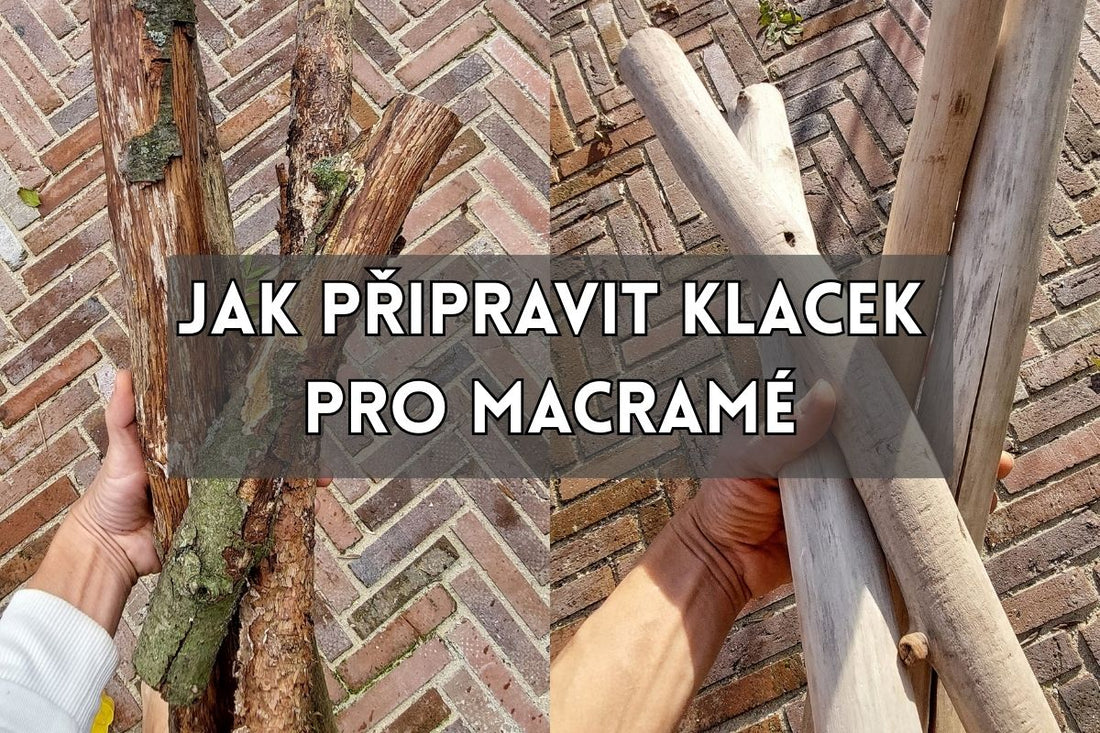 Macramé - jak vybrat a ošetřit klacek z lesa