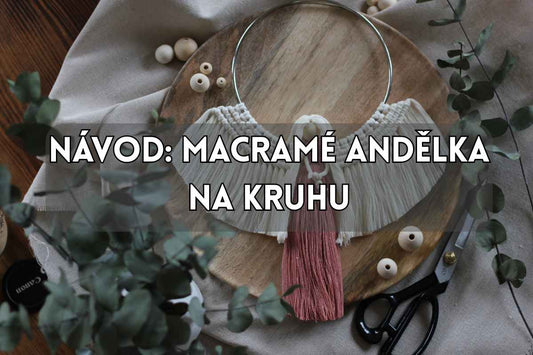 Macramé anděl v kruhu – snadný a rychlý projekt pro každého