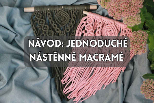 Návod: jednoduché závěsné macramé