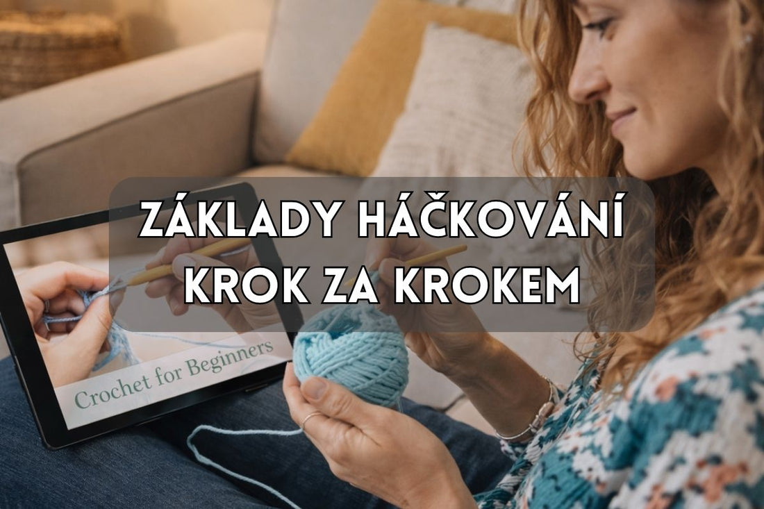Háčkování pro úplné začátečníky - krok za krokem