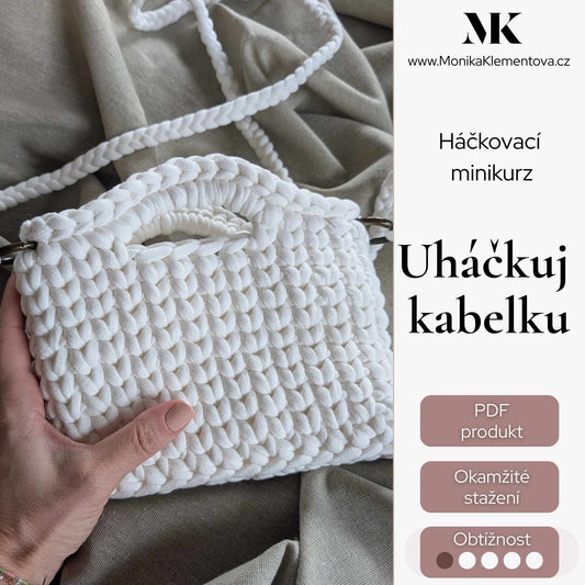Minikurz: uháčkuj si kabelku - pro úplné začátečníky